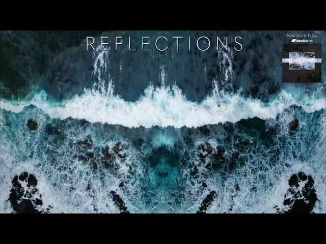 Motivational Music For Creativity and Studying - Reflections Full Album