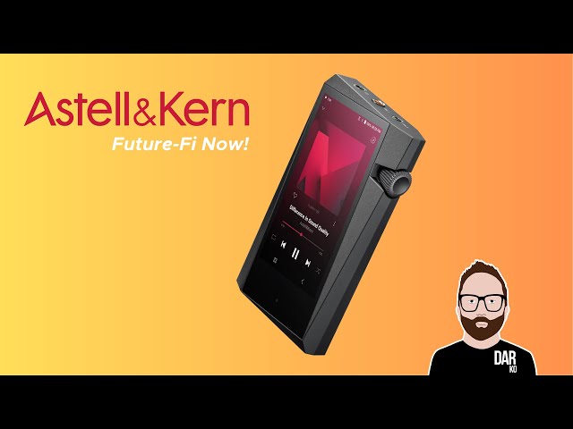 Future-Fi Now! Astell&Kern's new DAP is also a NETWORK STREAMER