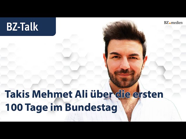 BZ-Talk: Takis Mehmet Ali über seine ersten 100 Tage im Bundestag
