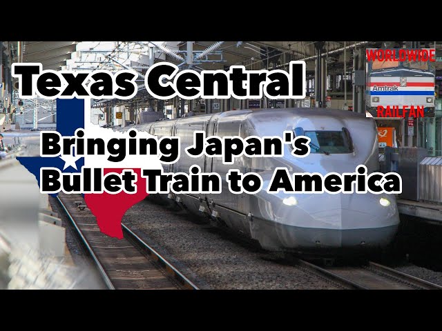 Texas Central Railway: Bringing Japan’s Bullet Train to America