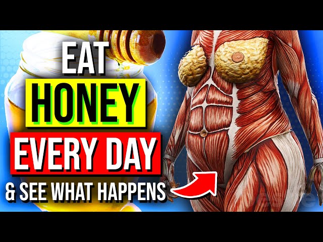 Eating Honey Every Day Will Do This To Your Body