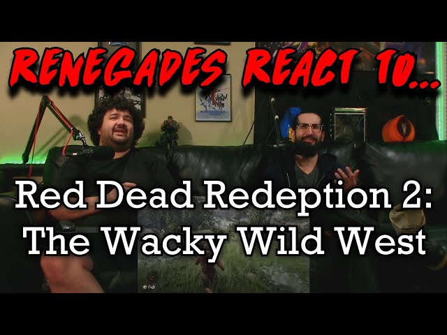 Renegades React to... Red Dead Redemption 2: The Wacky Wild West by: @BedBananas