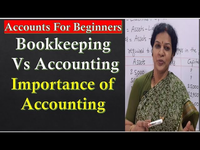 2. Book Keeping  Vs Accounting - Importance of Accounting