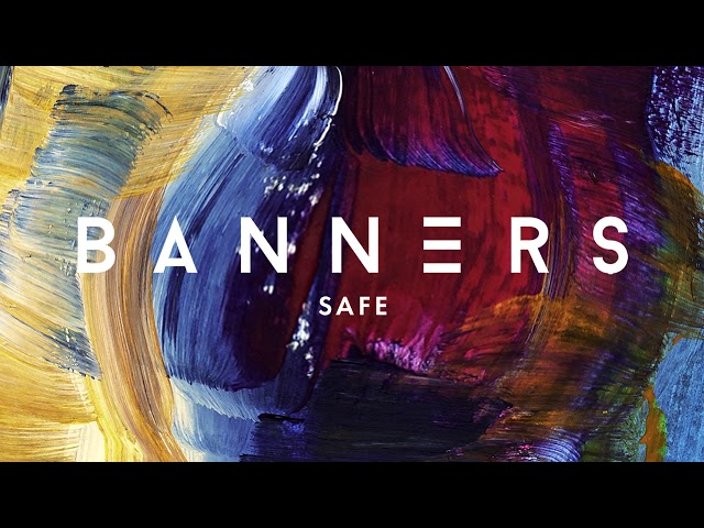 BANNERS - Safe (Official Audio)