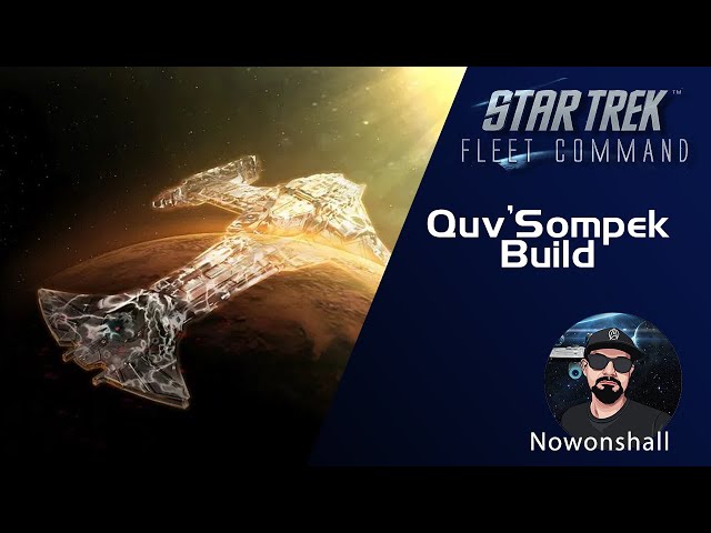 Star Trek - Fleet Command - Quv'Sompek Build