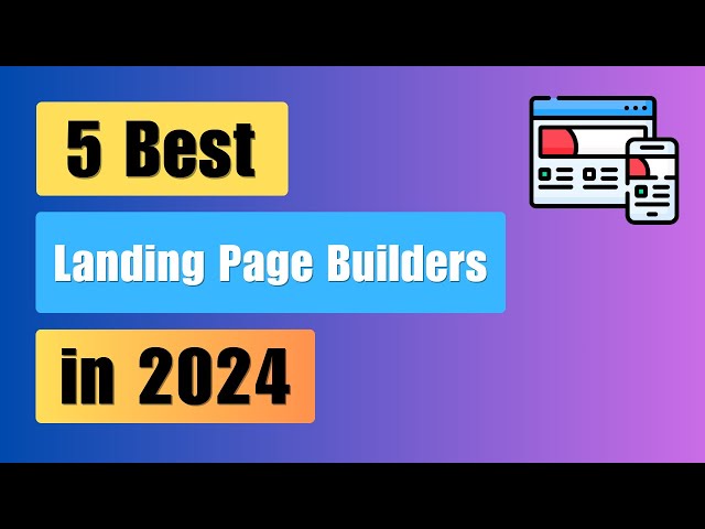 5 Best Landing Page Builders in 2024 | Free Trial | High Converting