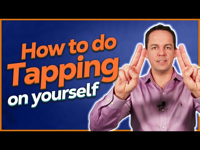 Tapping Tutorial - How to do Tapping on yourself in just 5 minutes