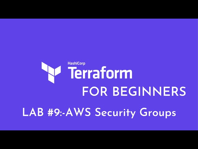 Lab #9: AWS EC2 Instance,Security Group in AWS Using Terraform | Terraform Create Security Group AWS