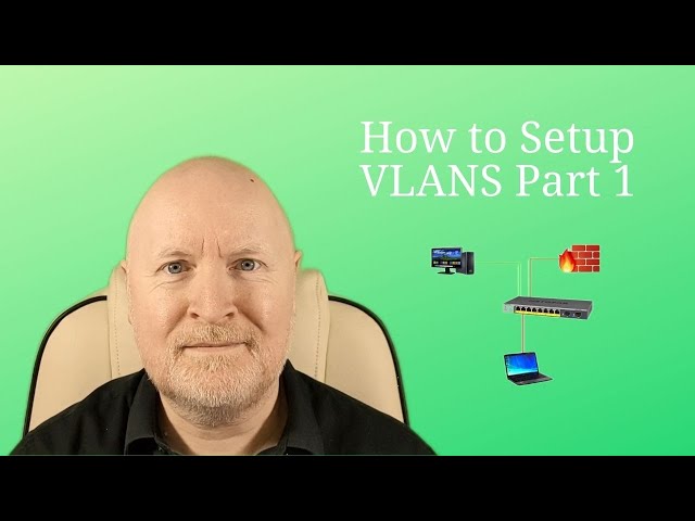 How To Setup VLANs Pt1