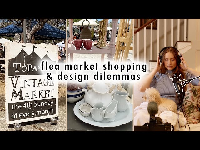 SUNDAY VLOG flea market shopping & design dilemmas