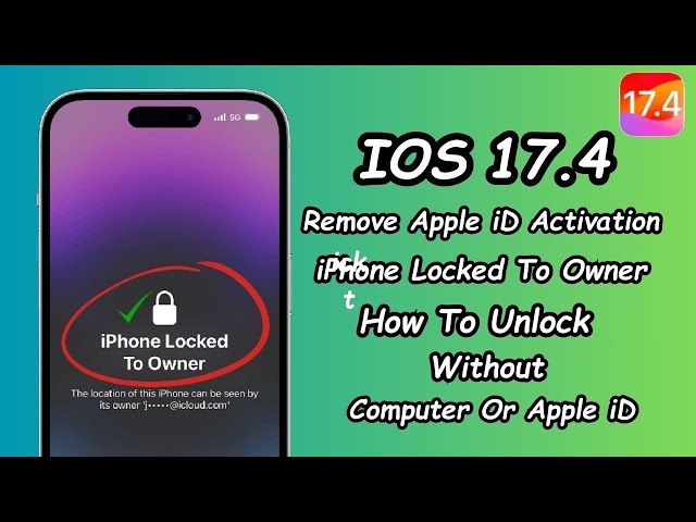 IOS 17.4 ! Remove Apple iD Activation ! iPhone Locked To Owner How To Unlock Without Computer  2024