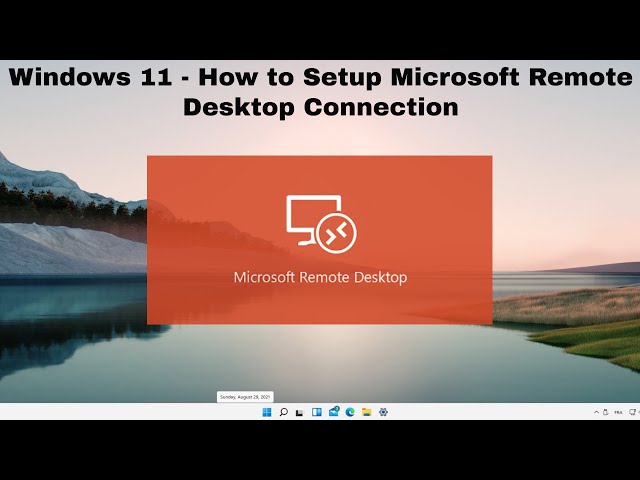 Windows 11 - How to Setup Microsoft Remote Desktop Connection | Setup Microsoft Remote Desktop