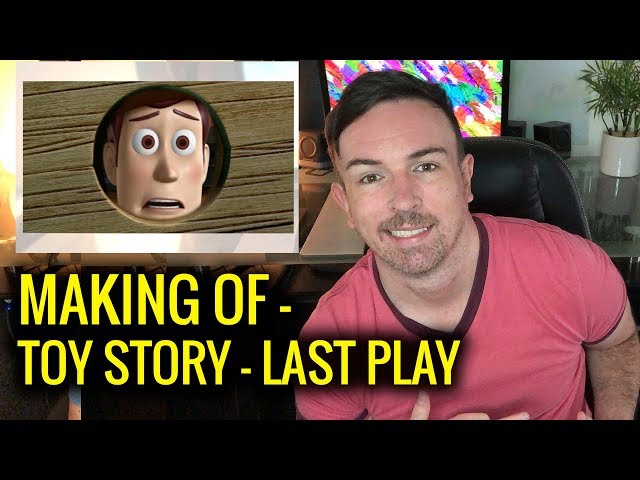 Making The Trailer - Toy Story Last Play - Episode 4