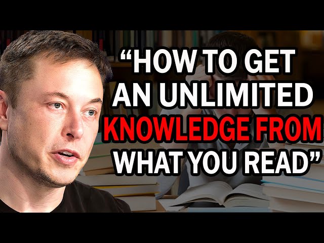 How To Acquire an Unlimited Knowledge in Anything – Elon Musk