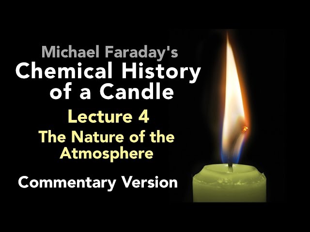 Commentary Lecture Four: The Chemical History of a Candle - The Nature of the Atmosphere