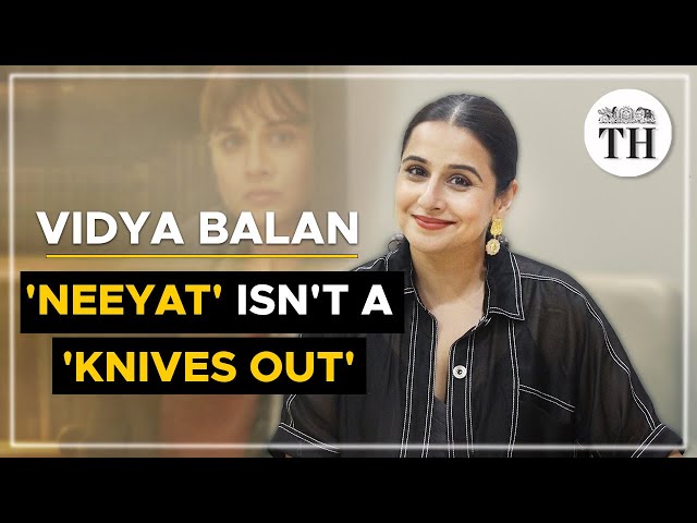 Vidya Balan: It’s time for Bollywood to reinvent itself | Neeyat | The Hindu