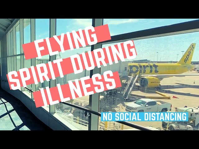 Flying Spirit Airlines from TX to FL during ILLNESS?! (no social distancing)