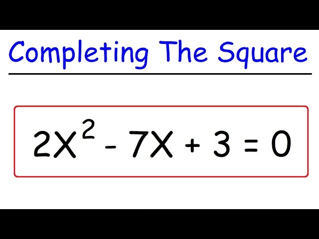 How To Solve Quadratic Equations By Completing The Square