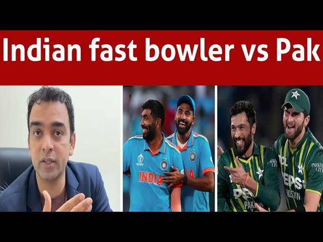India fast bowlers vs Pak for World Cup squad