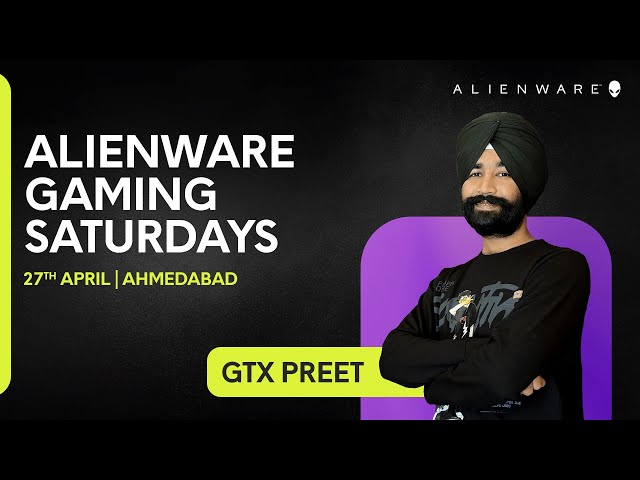 Alienware Gaming Saturdays ft. GTX Preet | Valorant & Mortal Kombat | 27th April 2024