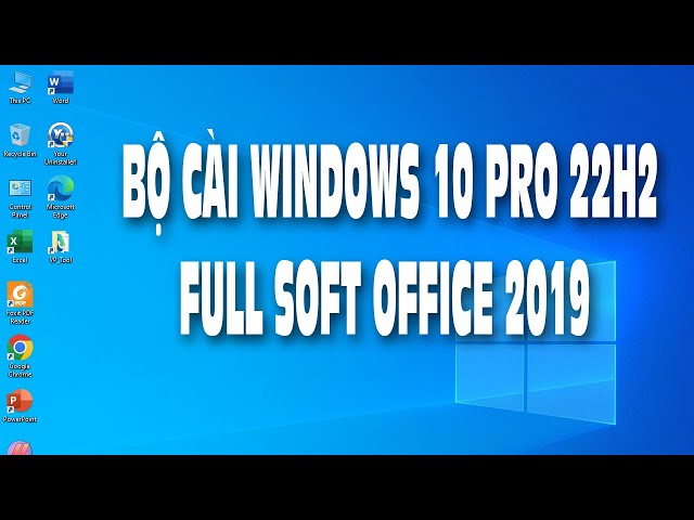 Bộ cài Windows 10 full soft ofice 2019 auto active | Vàng Phạm