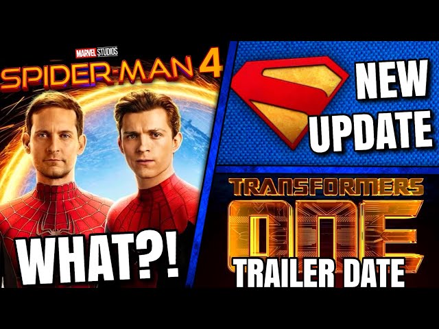 Spider-Man 4 In Trouble, Superman Update, Transformers One Trailer Date & MORE!!