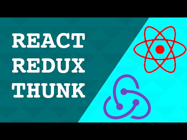 How to use Redux and Redux Thunk with React Tutorial