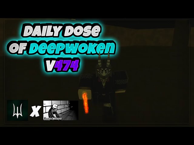 Daily Dose of Deepwoken V474