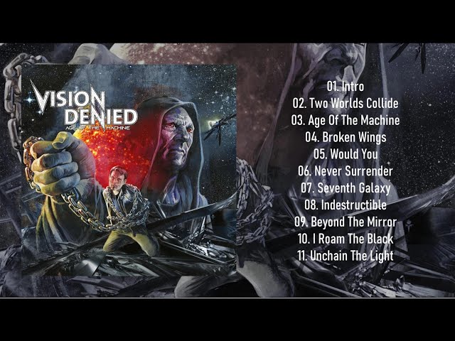 Vision Denied - Age Of The Machine [Full Album]