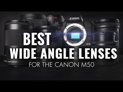 Best Wide Angle Canon M50 Lenses