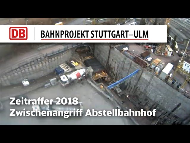 Stuttgart 21: Zwischenangriff Abstellbahnhof (Zeitrafferfilm 2018)