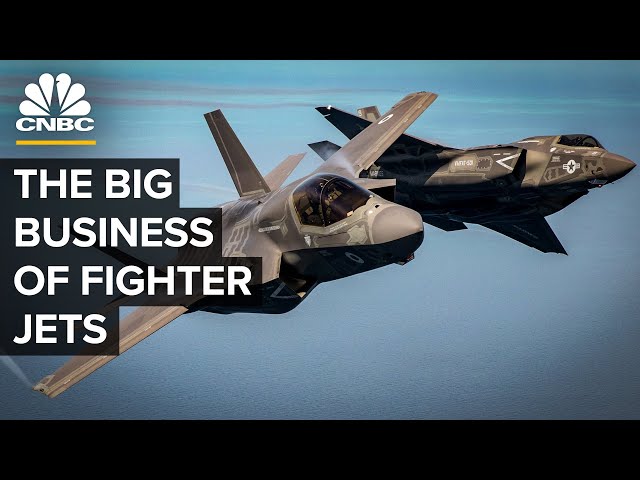 The Big Business Of Fighter Jets