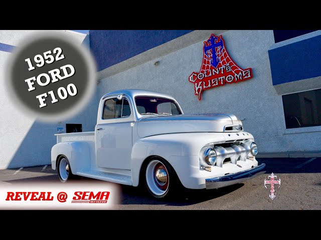 Count's Kustoms Reveals a '52 Ford F100 at SEMA 2023!