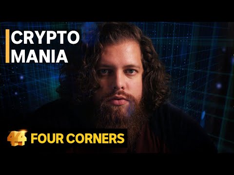 Crypto Mania: Behind the hype of cryptocurrencies | Four Corners