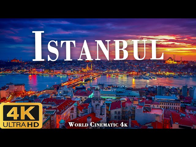 ISTANBUL 4K ULTRA HD [60FPS] - Epic Cinematic Music With Beautiful Nature Scenes - World Cinematic