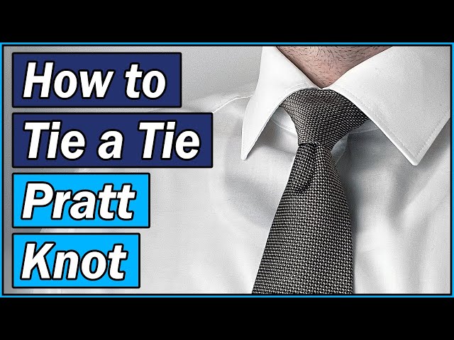 How to Tie a Tie: Pratt Knot (Shelby Knot) 👔