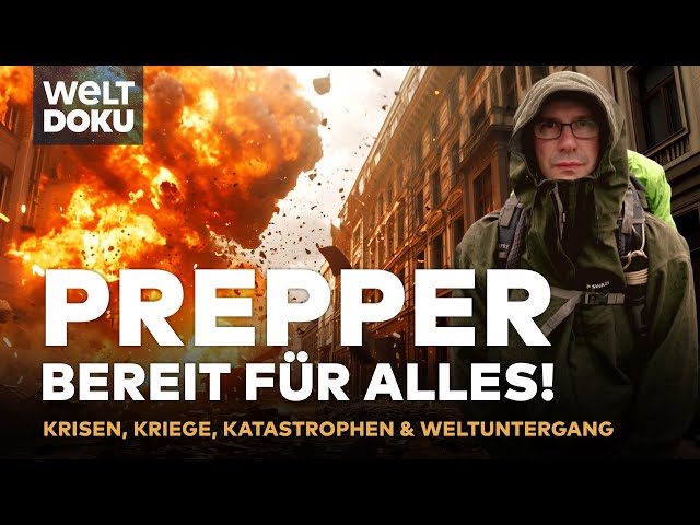 PREPPING: Deutsche Survival Prepper - Bereit für Krisen, Kriege, Katastrophen & Weltuntergang | DOKU