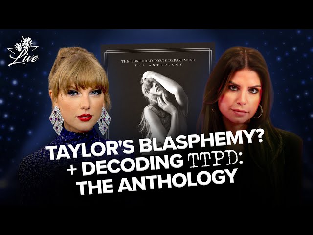 Taylor's Blasphemy? + Decoding TTPD: The Anthology