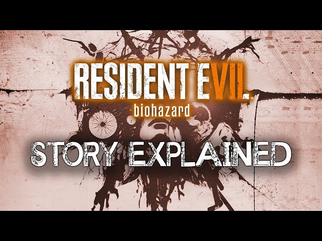 Resident Evil 7 - Story Explained