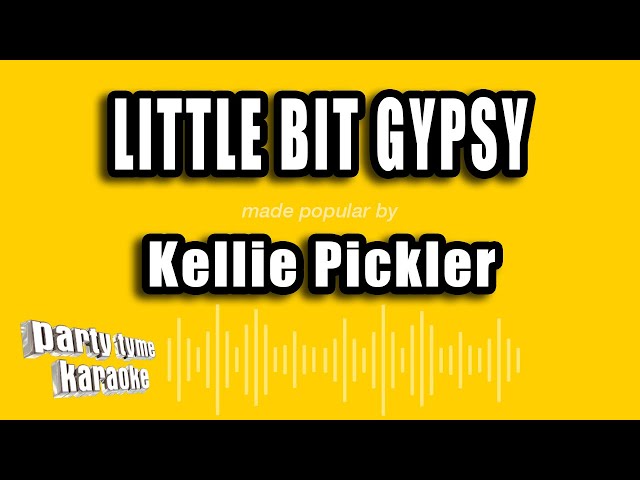Kellie Pickler - Little Bit Gypsy (Karaoke Version)