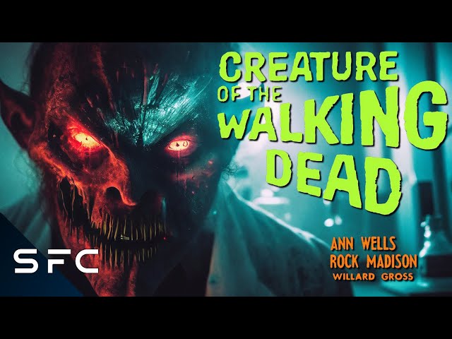 Creature Of The Walking Dead | Full Movie | Classic Sci-Fi Horror