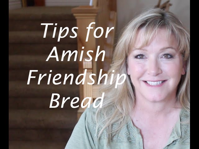 Tips for Amish Friendship Bread