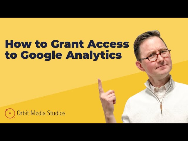 How to Grant Access to Google Analytics
