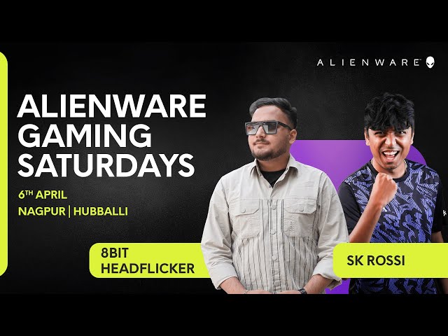 Alienware Gaming Saturdays ft. 8Bit Headflicker & SK Rossi | Valorant & Mortal Kombat | 6th April