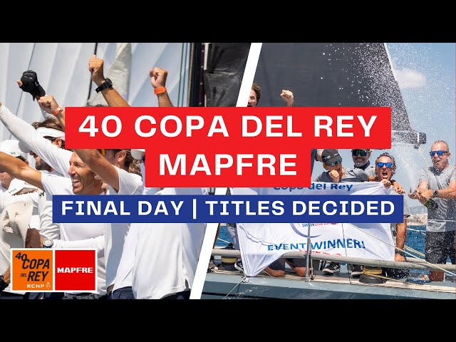 40 Copa Del Rey MAPFRE | Titles Decided
