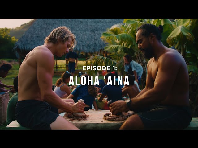 Aloha Aina - Indigenous Life in Hawaii