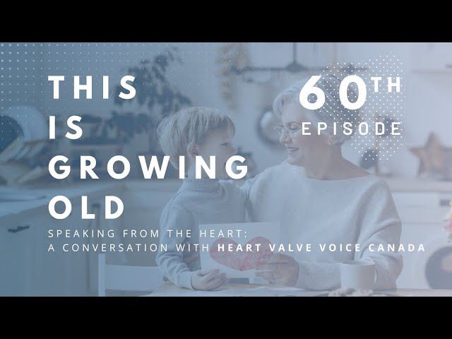Podcast: A Conversation with Heart Valve Voice Canada