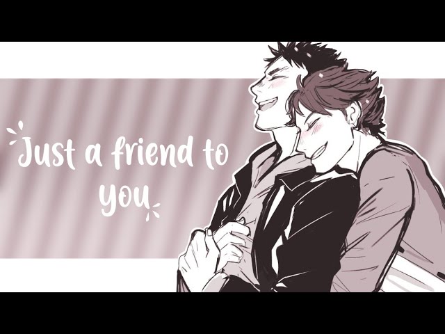 "Just a friend to you" by Meghan Trainor (Part 2) Iwaoi || Haikyuu Text