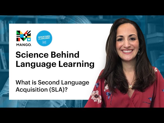 What is Second Language Acquisition (SLA)? | Science Behind Language Learning
