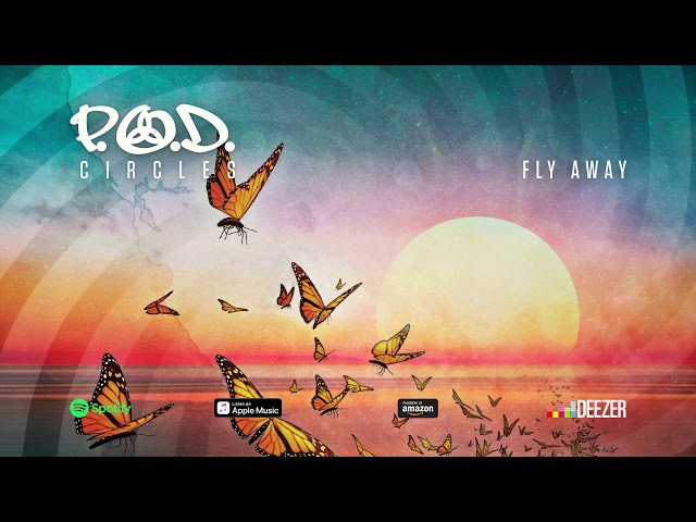 P.O.D. - "Fly Away" (Circles) 2018